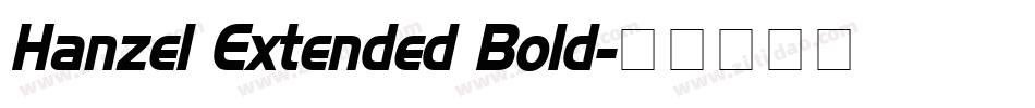 Hanzel Extended Bold字体转换
